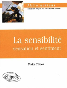 La sensibilité - Sensation et sentiment