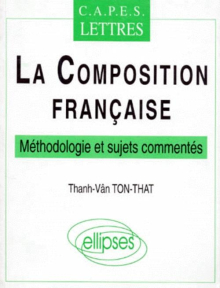 composition française (La) - Méthodologie et sujets commentés