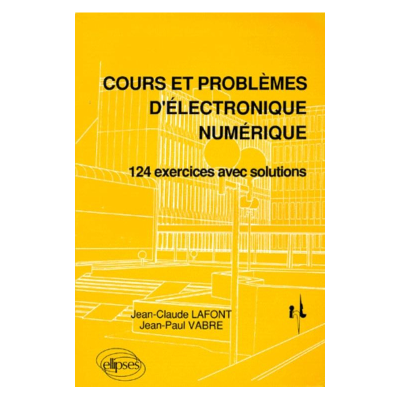 Cours et problèmes d'électronique numérique