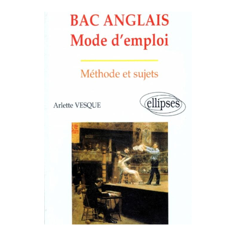 Bac Anglais - Mode d'emploi - Méthode et sujets