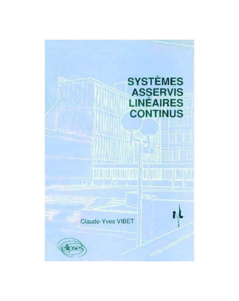 Systèmes asservis linéaires continus - Cours