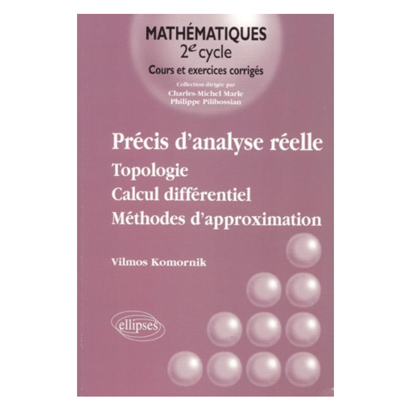Précis d'analyse réelle - Topologie - Calcul différentiel - Méthodes d'approximation - Vol - 1