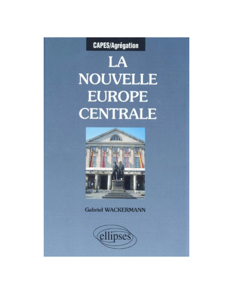 La nouvelle Europe centrale