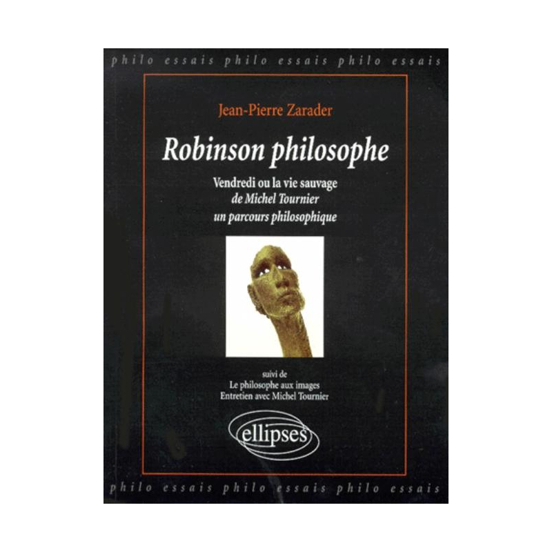 Robinson philosophe,  Michel Tournier, Vendredi ou la vie sauvage : un parcours philosophique