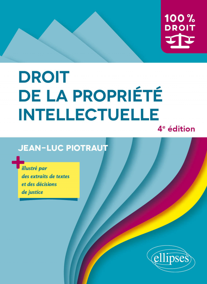 Droit de la propriété intellectuelle - A jour au 15 août 2023 - 4e édition