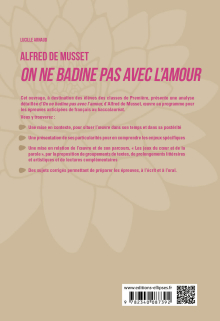 Français Première. L'œuvre et son parcours. Alfred de Musset, On ne badine pas avec l'amour - Parcours : les jeux du cœur et de la parole