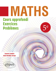 Mathématiques 5ème - Cours approfondi, exercices et problèmes