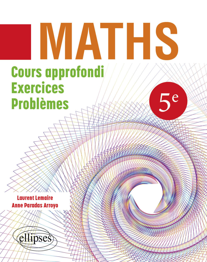 Mathématiques 5ème - Cours approfondi, exercices et problèmes