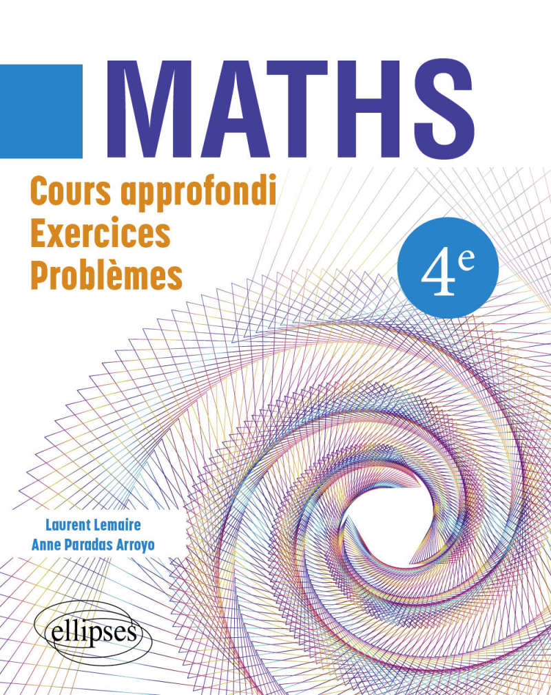 Mathématiques 4ème - Cours approfondi, exercices et problèmes
