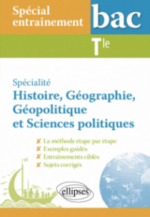 Spécial entraînement au bac. Spécialité Histoire, Géographie, Géopolitique et Sciences politiques. Terminale