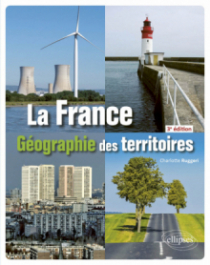 La France - Géographie des territoires - 3e édition