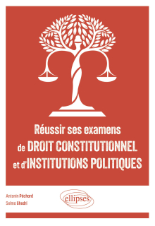 Réussir ses examens de Droit constitutionnel et d'Institutions politiques