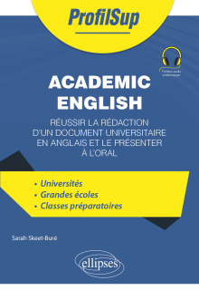Academic English - Réussir la rédaction d'un document universitaire en anglais et le présenter à l'oral
