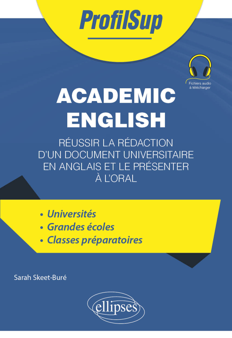 Academic English - Réussir la rédaction d'un document universitaire en anglais et le présenter à l'oral