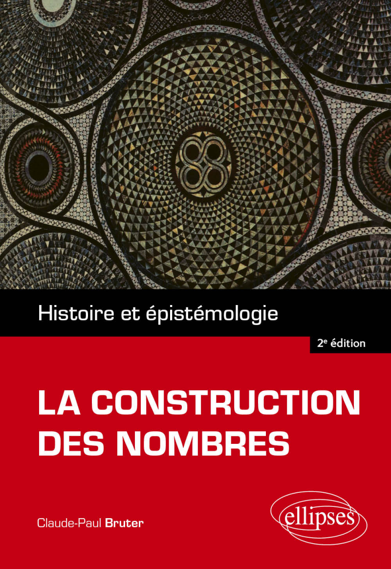 La construction des nombres - Histoire et épistémologie