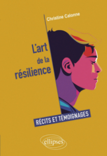 L'art de la résilience - Récits et témoignages
