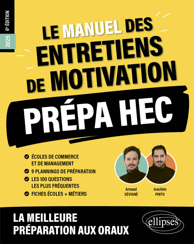 Le Manuel des entretiens de motivation « Prépa HEC » - Concours aux écoles de commerce - 6e édition - édition 2025