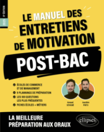 Le Manuel des entretiens de motivation « POST-BAC » - Concours aux écoles de commerce - 6e édition - édition 2025