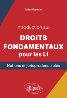Introduction aux Droits fondamentaux pour les L1 - Notions et jurisprudence clés