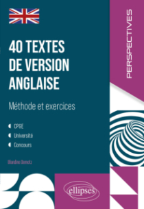 40 textes de version anglaise : méthode et exercices