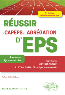 Réussir le CAPEPS et l’agrégation d’Éducation physique et sportive (EPS) - 5e édition