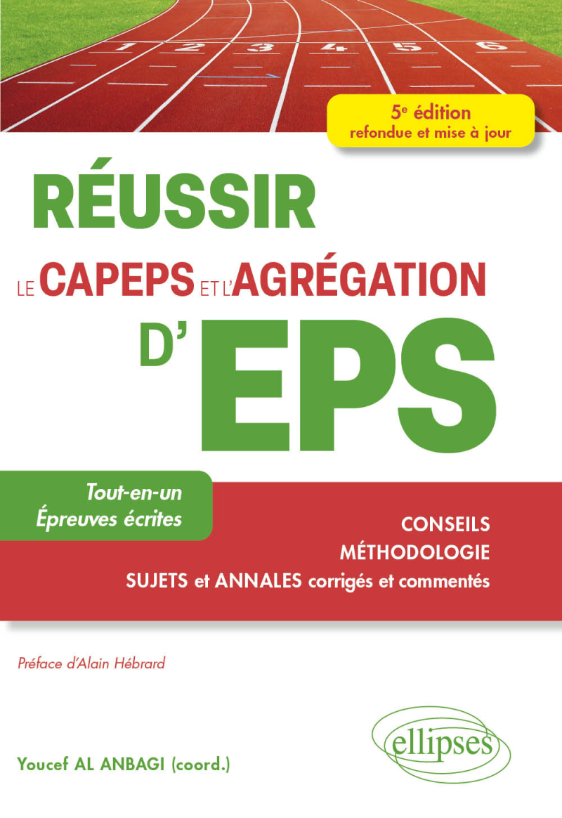 Réussir le CAPEPS et l’agrégation d’Éducation physique et sportive (EPS) - 5e édition