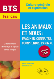 BTS Français. Culture générale et expression. Les animaux et nous : imaginer, connaître, comprendre l’animal - Examen 2026