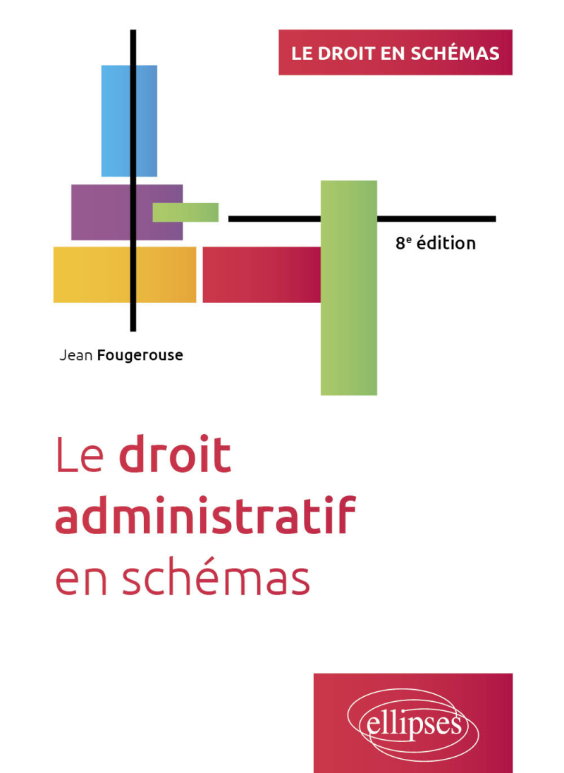Le droit administratif en schémas - 8e édition