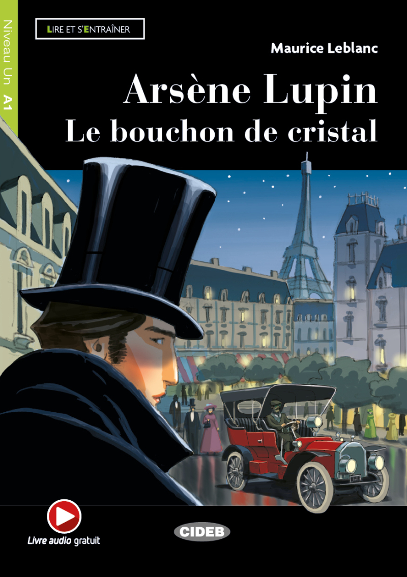 Arsene Lupin. Le bouchon de cristal (A1)