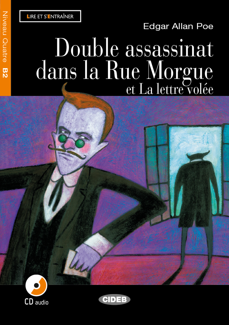 Double assassinat dans la Rue Morgue et La lettre volée (B2)
