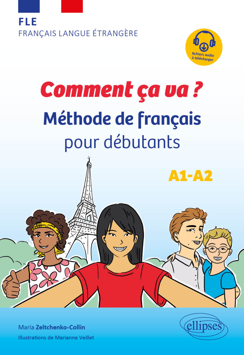 FLE (français langue étrangère) Comment ça va ? - Méthode de français pour débutants (avec fichiers audio) (A1-A2)