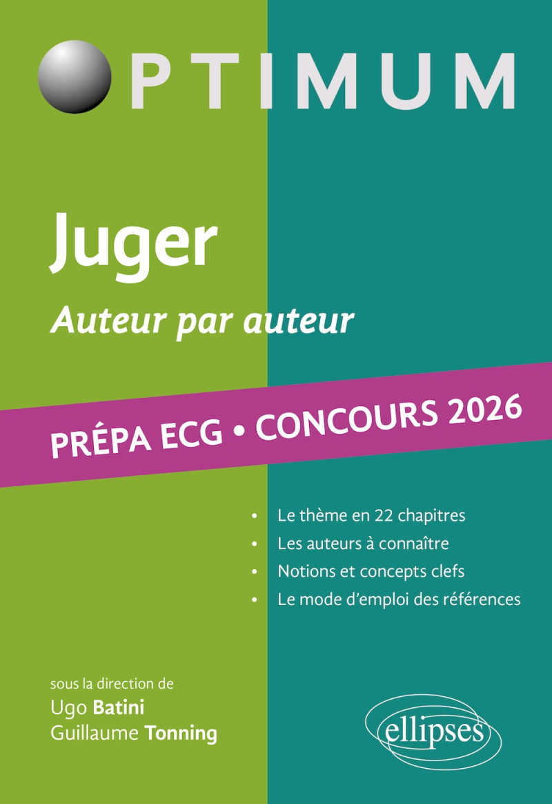 Juger. Auteur par auteur. Littérature, Philosophie, Culture générale. Prépa ECG. Concours 2026 - édition 2026
