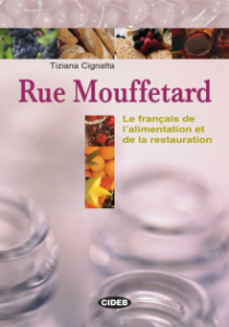 Rue Mouffetard (le français de l'alimentation et de la restauration)(B1)