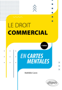 Le droit commercial en cartes mentales - 2e édition