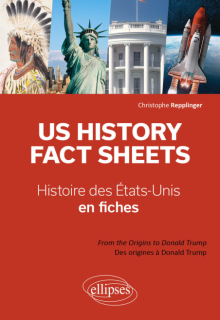 US History Fact Sheets - Histoire des Etats-Unis en fiches - From the Origins to Donald Trump - Des origines à Donald Trump