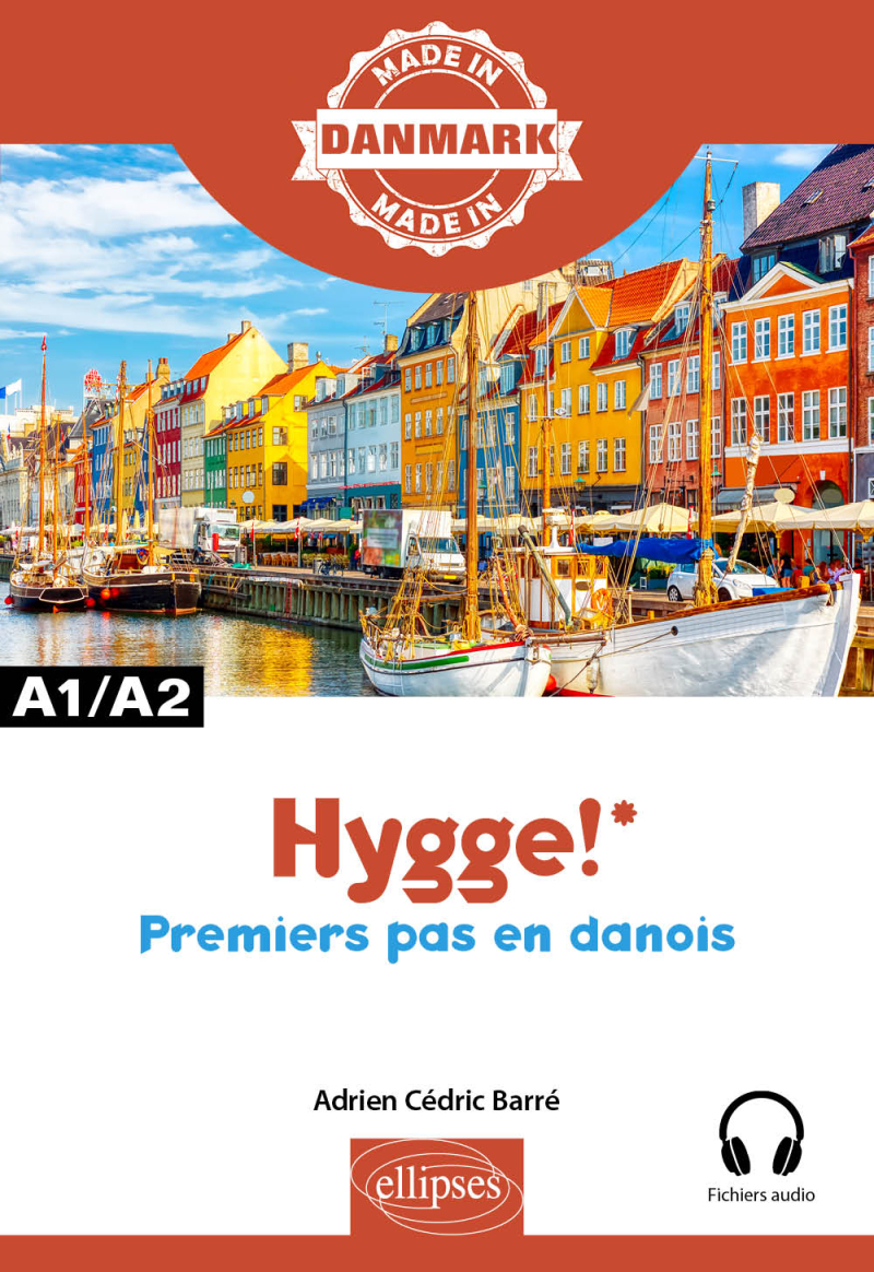 Hygge! – Premiers pas en danois - A1-A2