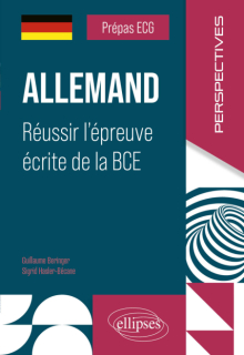 Prépas ECG. Allemand. Réussir l'épreuve écrite de la BCE