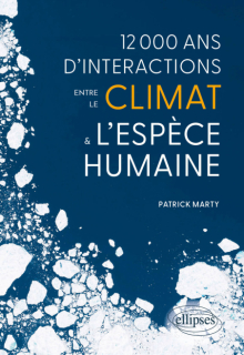 12 000 ans d’interactions entre le climat et l’espèce humaine