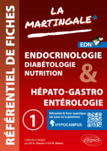 Référentiel fiches médicales - Volume 1 - Endocrinologie - Diabétologie - Nutrition & Hépato-gastro - Entérologie