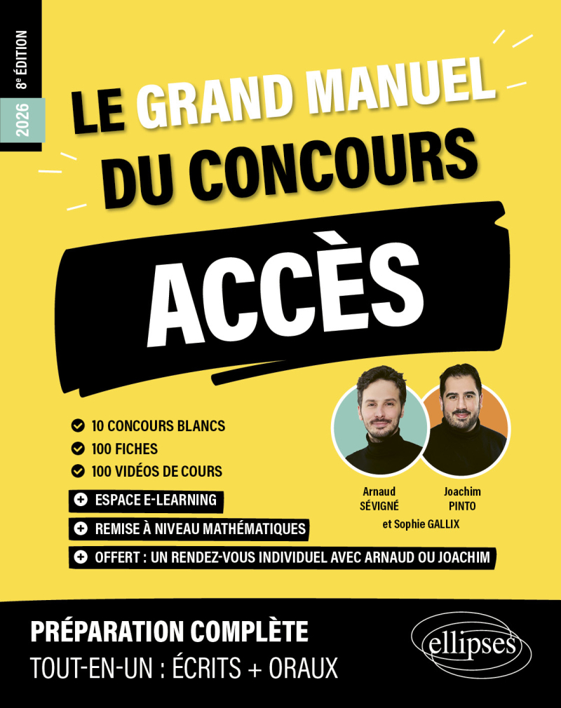 Le Grand manuel ACCÈS (programme officiel : écrits + oraux) - 10 concours blancs, 100 fiches, 100 vidéos de cours - 8e édition - édition 2026