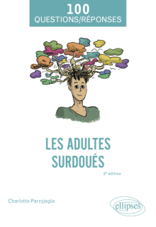 Les adultes surdoués - 2e édition