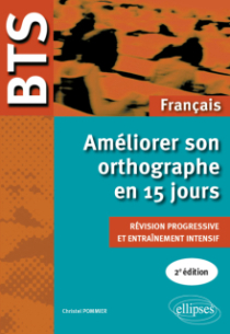 BTS - orthographe - Améliorer son orthographe en 15 jours - 2e édition