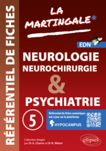 Référentiel fiches médicales - Volume 5 - Neurologie - Neurochirurgie - Psychiatrie