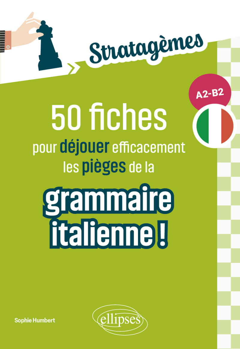 50 fiches pour déjouer efficacement les pièges de la grammaire italienne !  [A2-B2] - Idéal pour des révisions ciblées et acquérir les bons réflexes