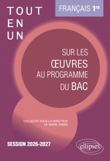 Français - 1re - Tout-en-un sur les œuvres au programme du bac - Session 2026-2027 - édition 2026-2027