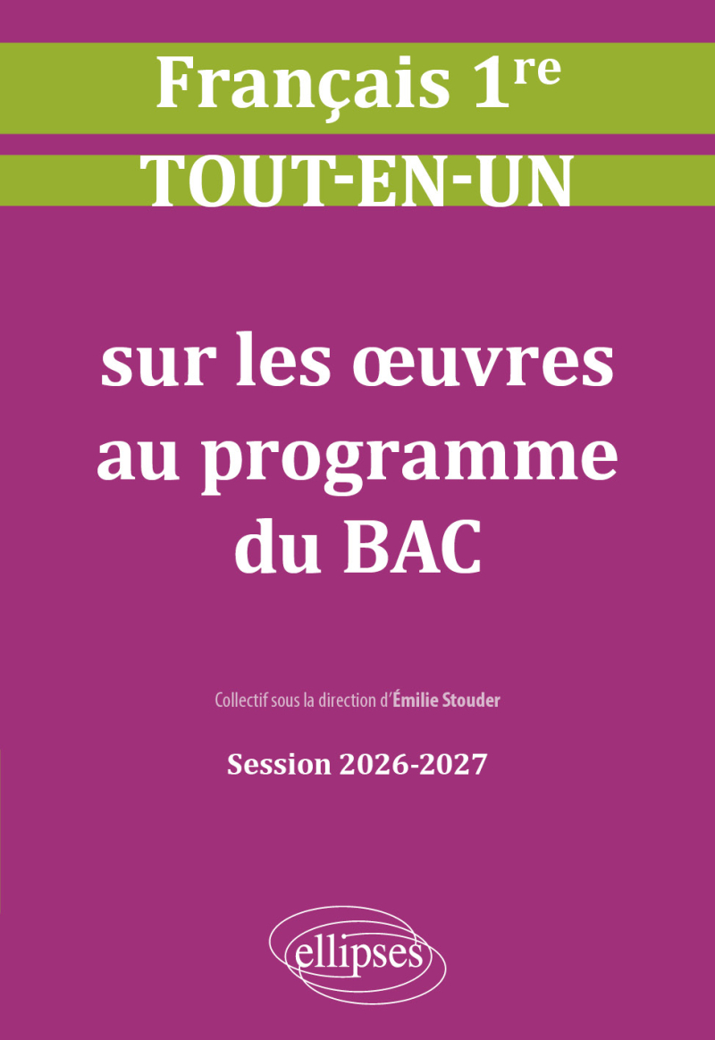Français - 1re - Tout-en-un sur les œuvres au programme du bac - Session 2026-2027