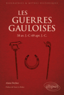 Les Guerres gauloises - 58 av. J.-C – 69 apr. J.-C.
