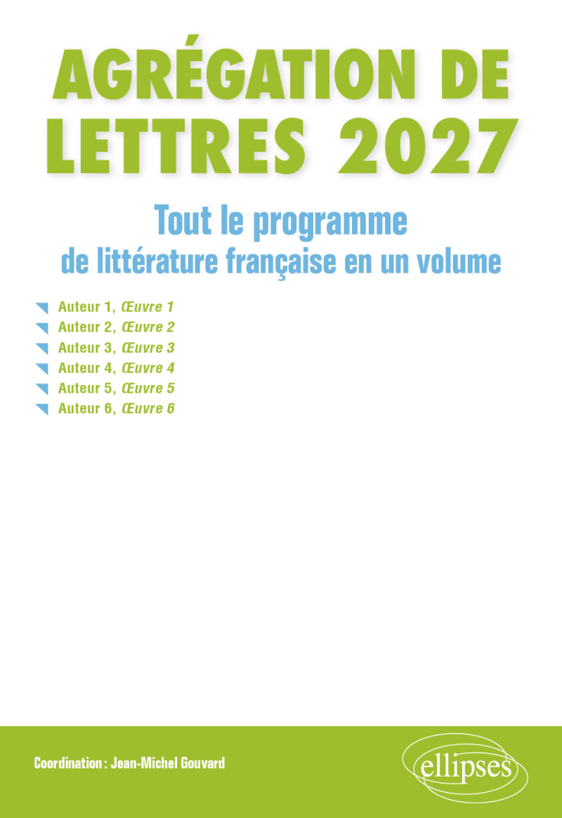 Agrégation de Lettres 2027. Tout le programme de Littérature française en un volume - édition 2027