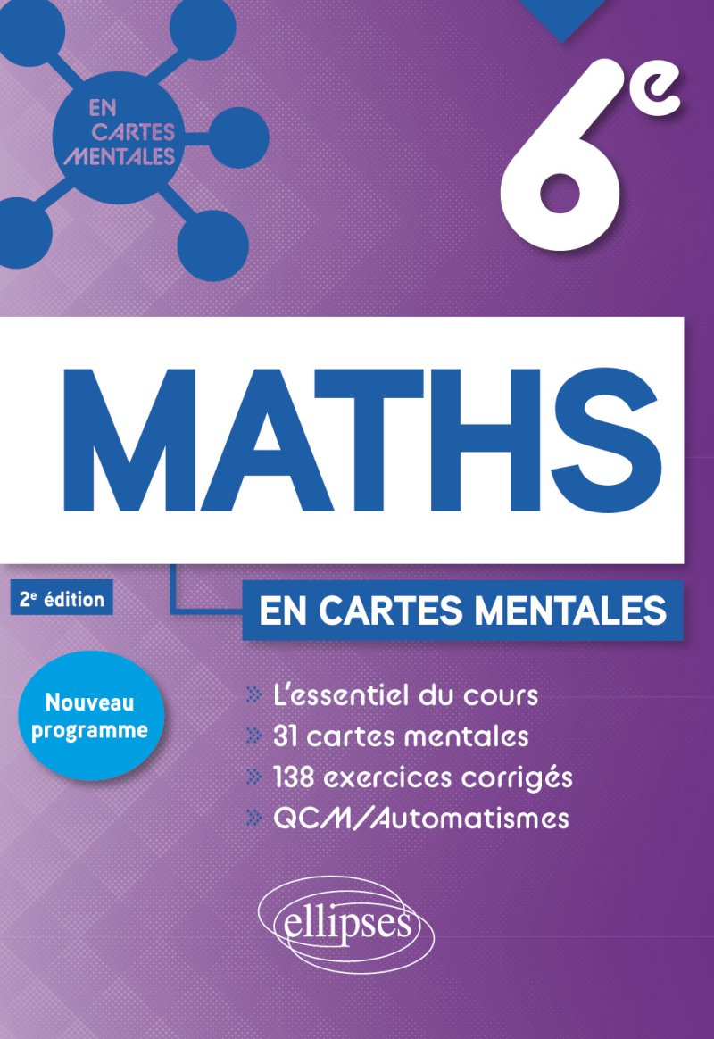 Mathématiques - 6e - Nouveau programme - XX cartes mentales et XXX exercices corrigés - 2e édition